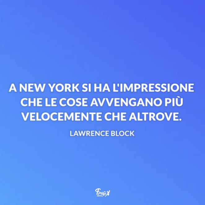 Le Frasi Celebri Su New York Di Autori E Poeti Di Tutti I Tempi