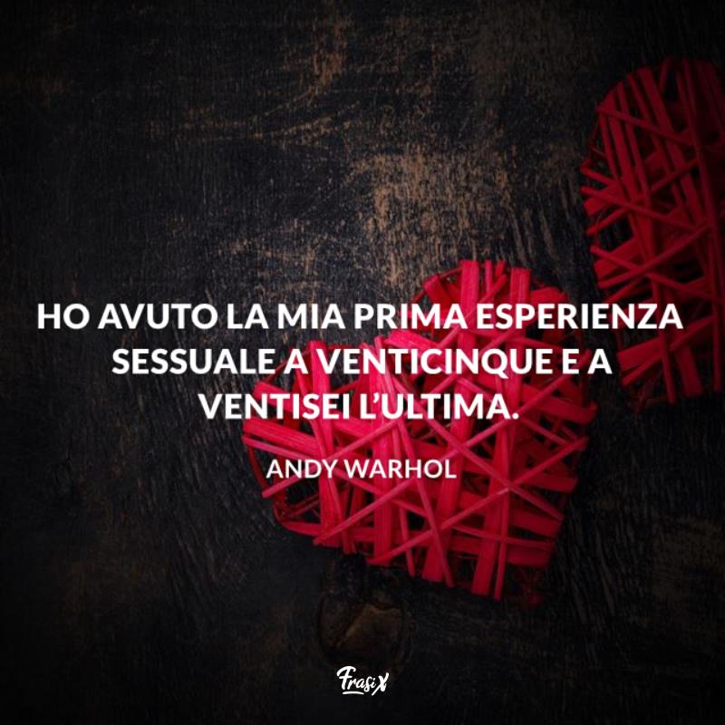 Andy Warhol frasi d'amore esperienza sessuale Immagine con citazione sul sesso per andy warhol frasi d'amore