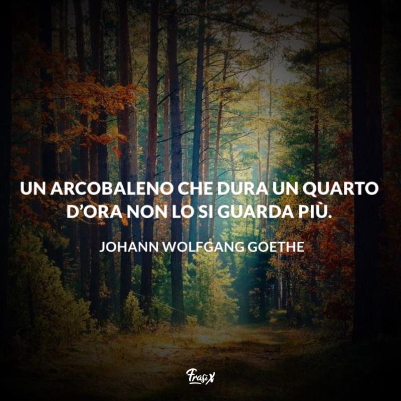 Frasi sull'arcobaleno goethe Bosco autunnale