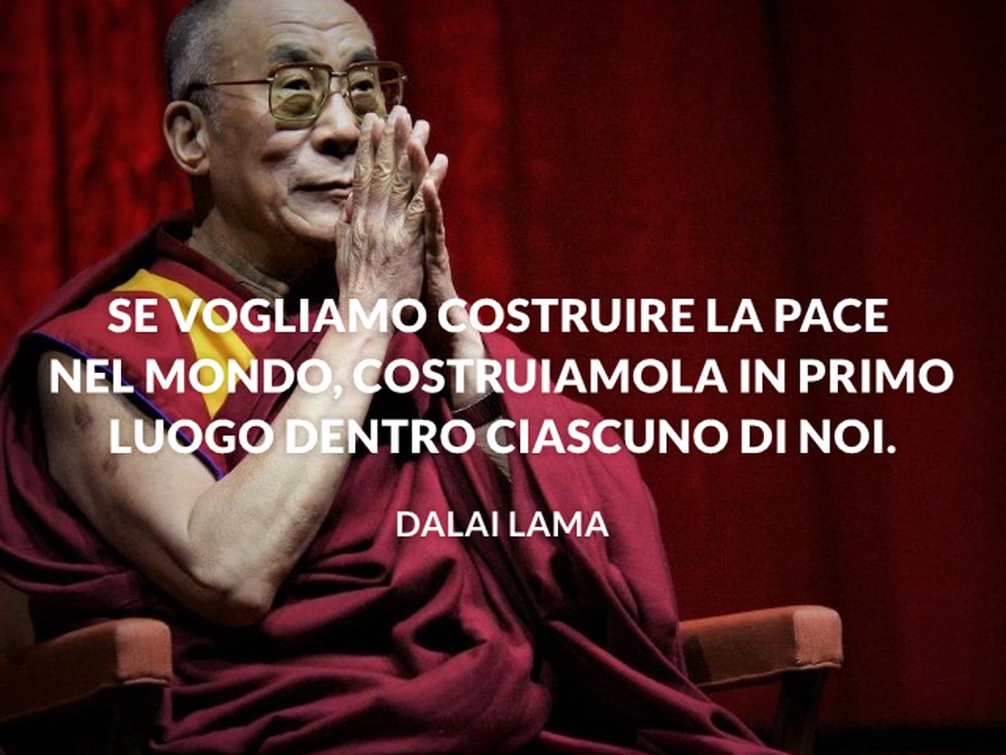 Le Frasi Piu Sagge Belle E Toccanti Pronunciate Dal Dalai Lama