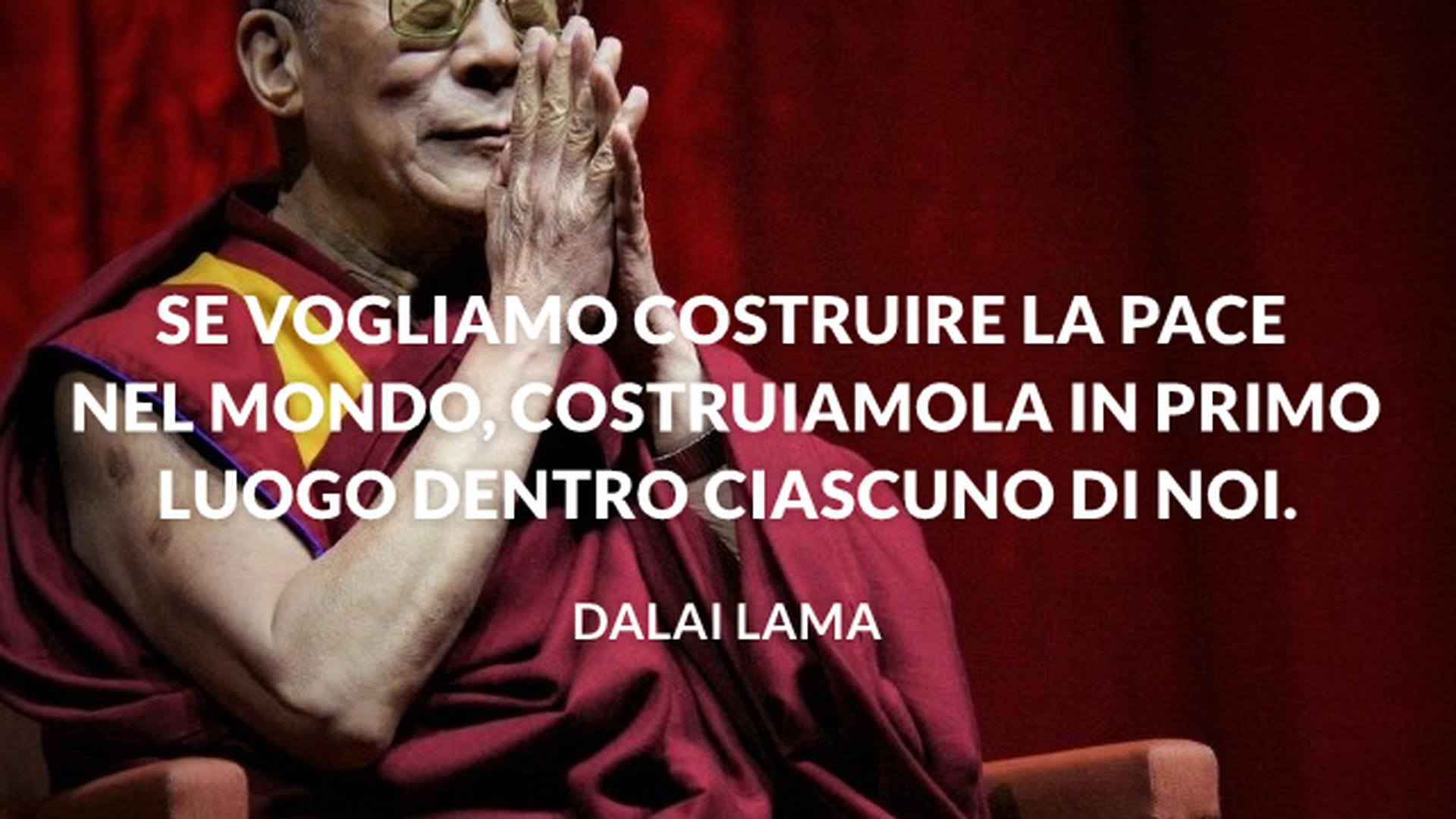 Le Frasi Piu Sagge Belle E Toccanti Pronunciate Dal Dalai Lama