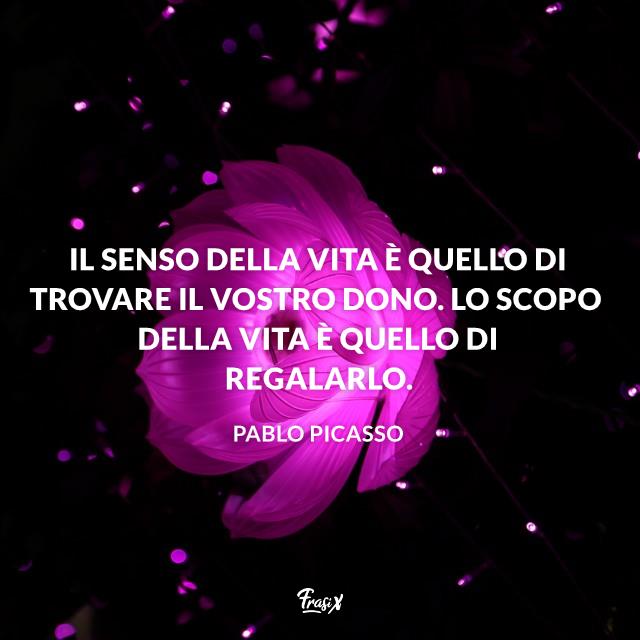 Stati Whatsapp sulla vita Il senso della vita è quello di trovare il vostro dono. Lo scopo della vita è quello di regalarlo.
