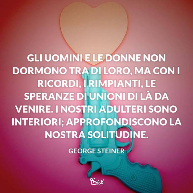 Frasi tradimento Steiner Pistola spara un cuore rosa