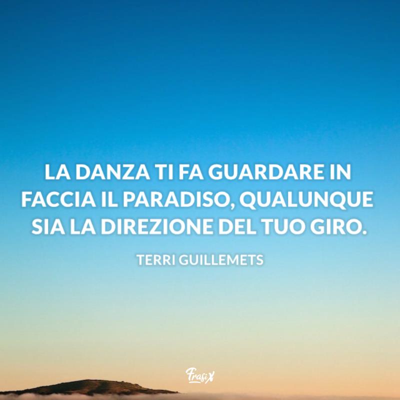 Frasi sulla danza belle terri Immagine con citazione terri per frasi sulla danza belle