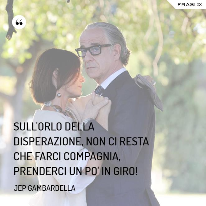 Le Frasi Più Belle Del Film La Grande Bellezza 