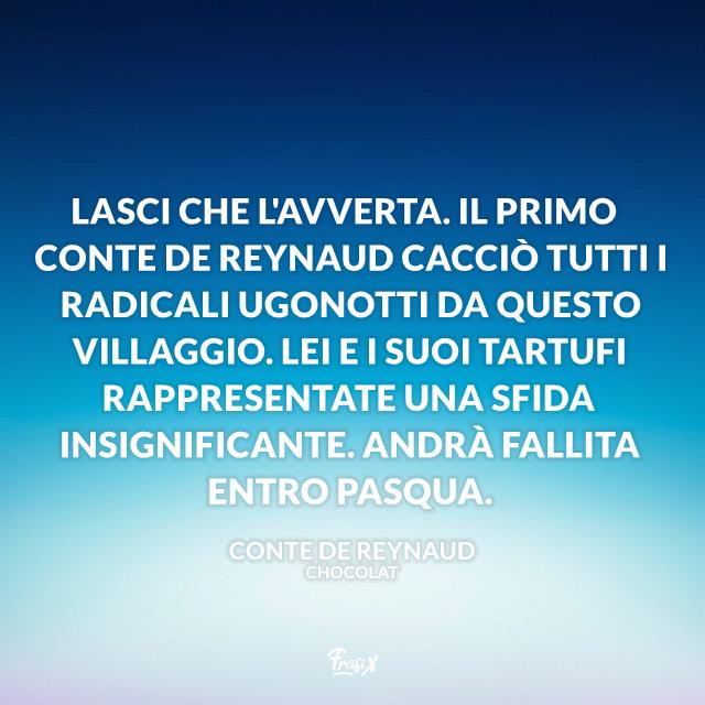 Frasi celebri dal film Chocolat Frasi celebri dal film Chocolat