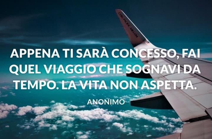 0 Frasi Su Viaggi E Vacanze