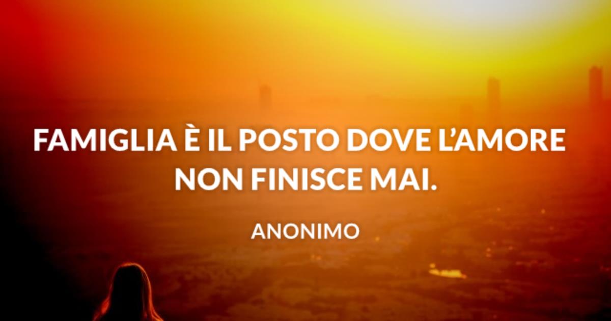 Le frasi sulla famiglia più belle per tutti