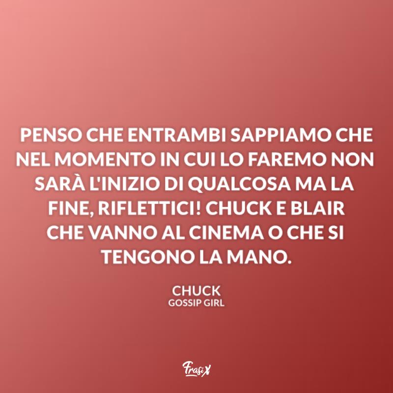 Gossip girl frasi blair e chuck fine Immagine con citazione sul rapporto con blair per gossip girl frasi chuck e blair