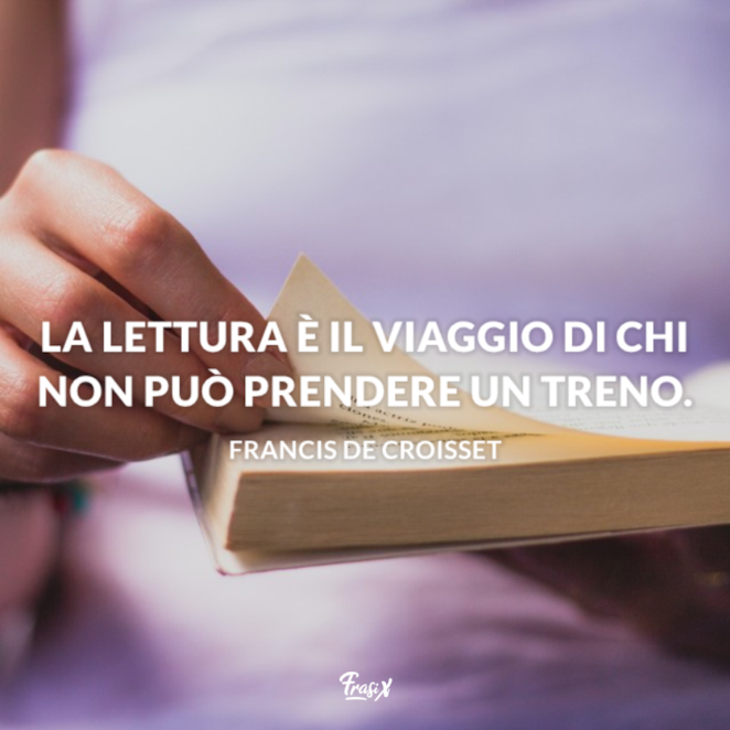 Frasi Sul Piacere Della Lettura Le 30 Piu Belle Ed Emozionanti