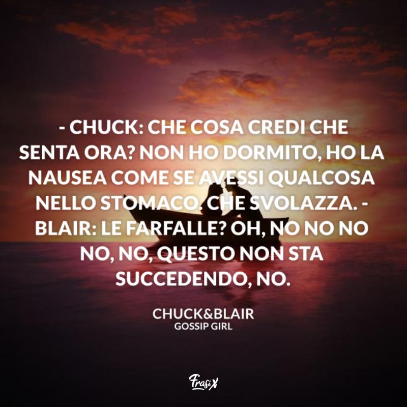 Gossip Girl frasi blair e chuck farfalle Immagine con dialogo blair e chuck per gossip girl frasi chuck e blair