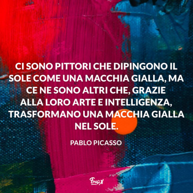 Frasi Sull Arte Le Piu Emozionanti Scritte Da Autori Di Ogni Tempo