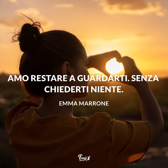 Dediche amore Amo restare a guardarti. Senza chiederti niente.