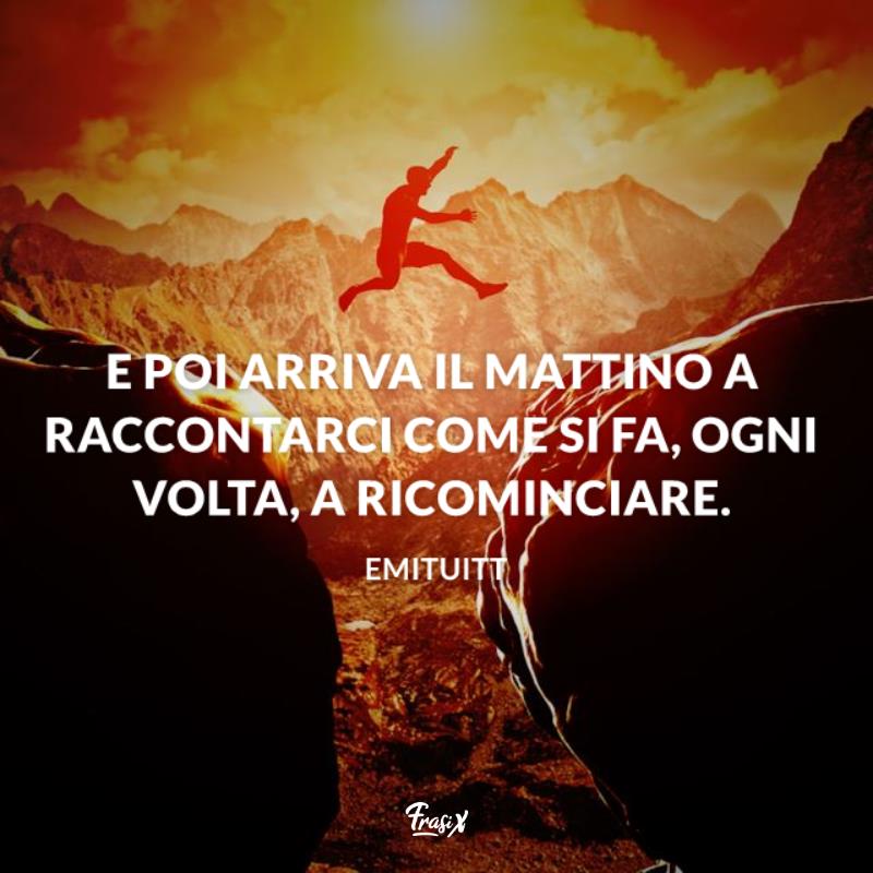 Frasi ricominciare da capo emuituitt Immagine con citazione emituitt per frasi ricominciare da capo