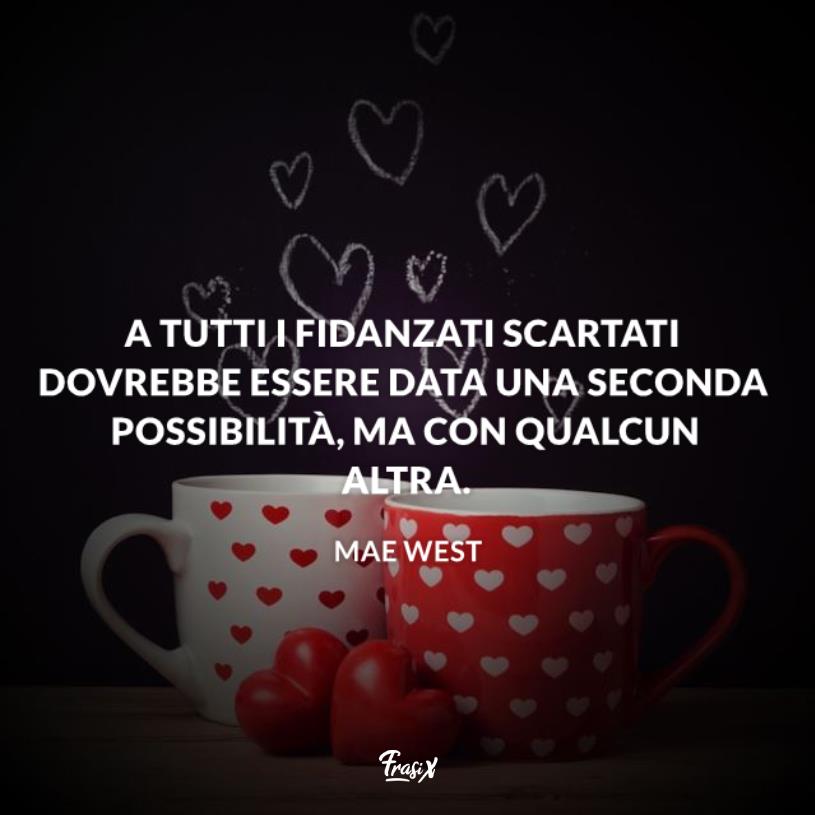 Frasi per ex che ritornano mae west Immagine con citazione mae west per frasi per ex che ritornano