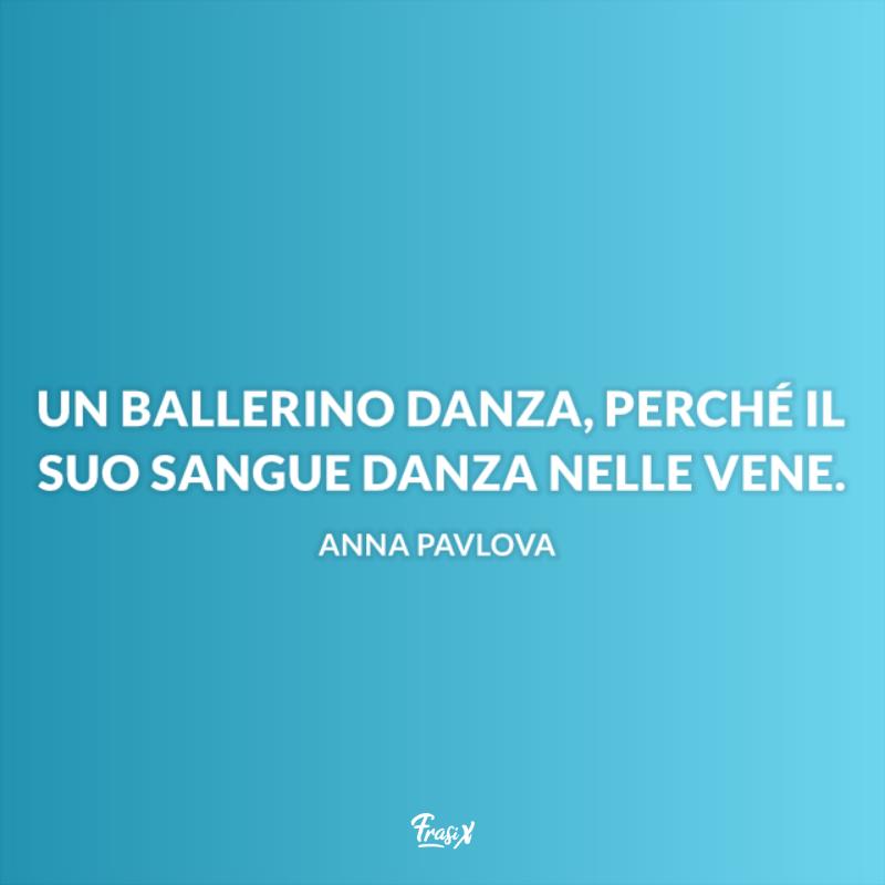 Frasi sulla danza e anima anna Immagine con citazione anna per frasi sulla danza e anima