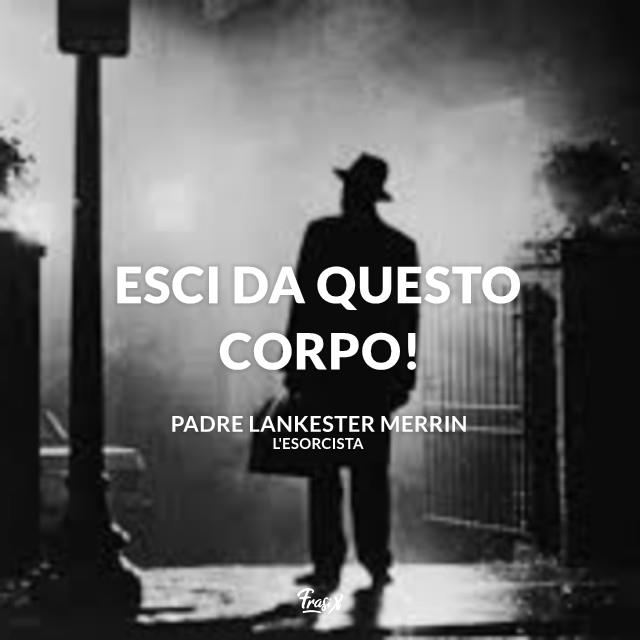 Frasi celebri film Horror Esci da questo corpo!