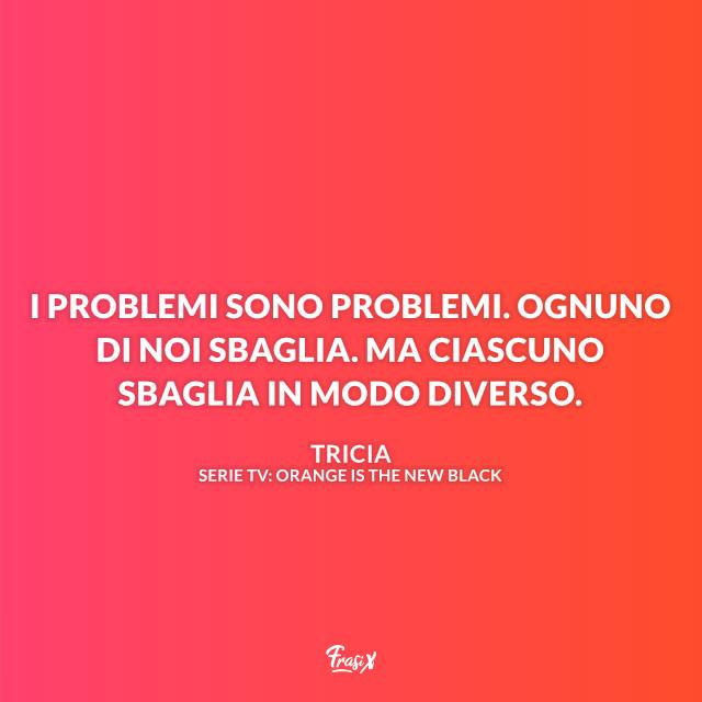 Frase di Orange is the new black Immagine con frase di Orange is the new black