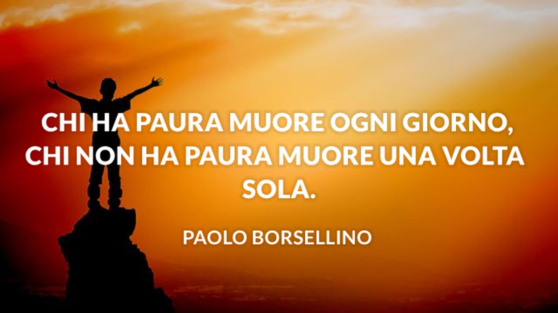 Le Frasi Di Paolo Borsellino Piu Belle Significative E Coraggiose