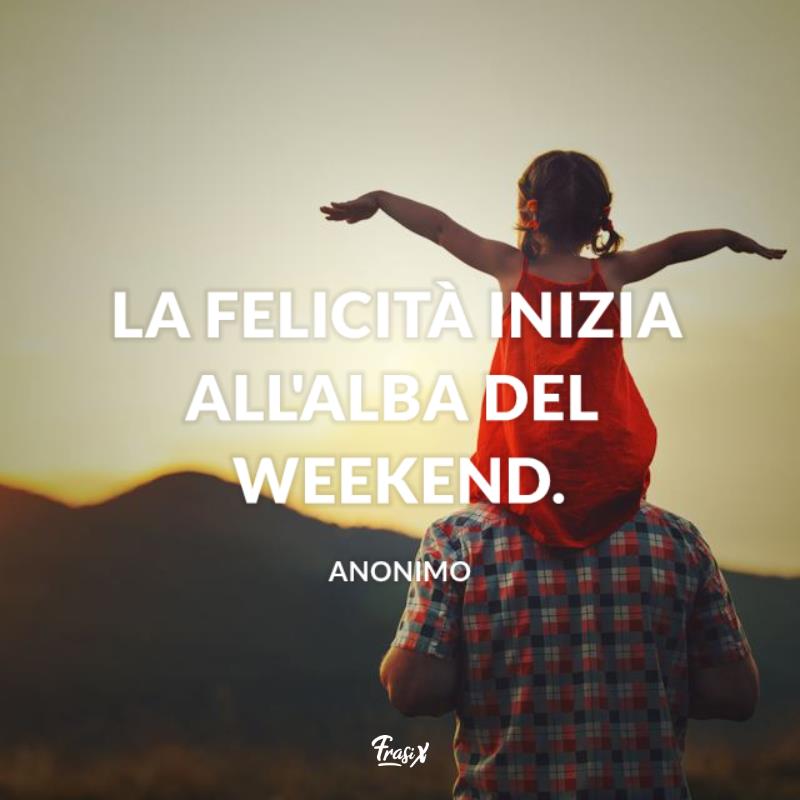 Frasi buon weekend alba Bambina sulle spalle del padre