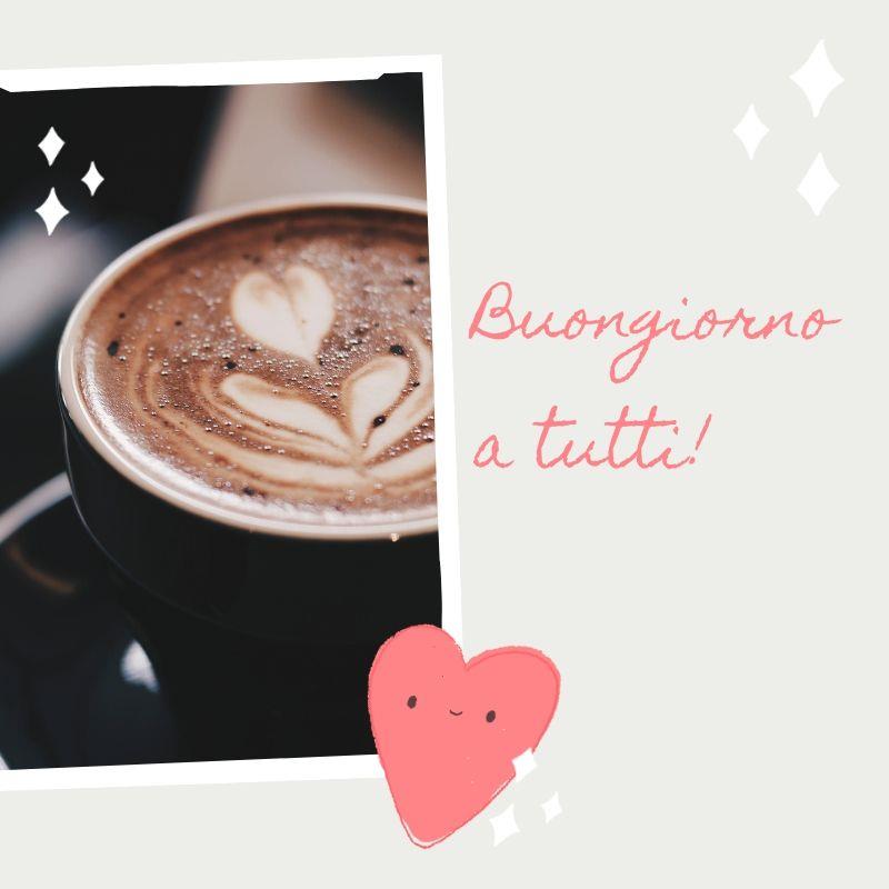 Buongiorno a tutti: 25+ frasi e immagini Buongiorno a tutti!