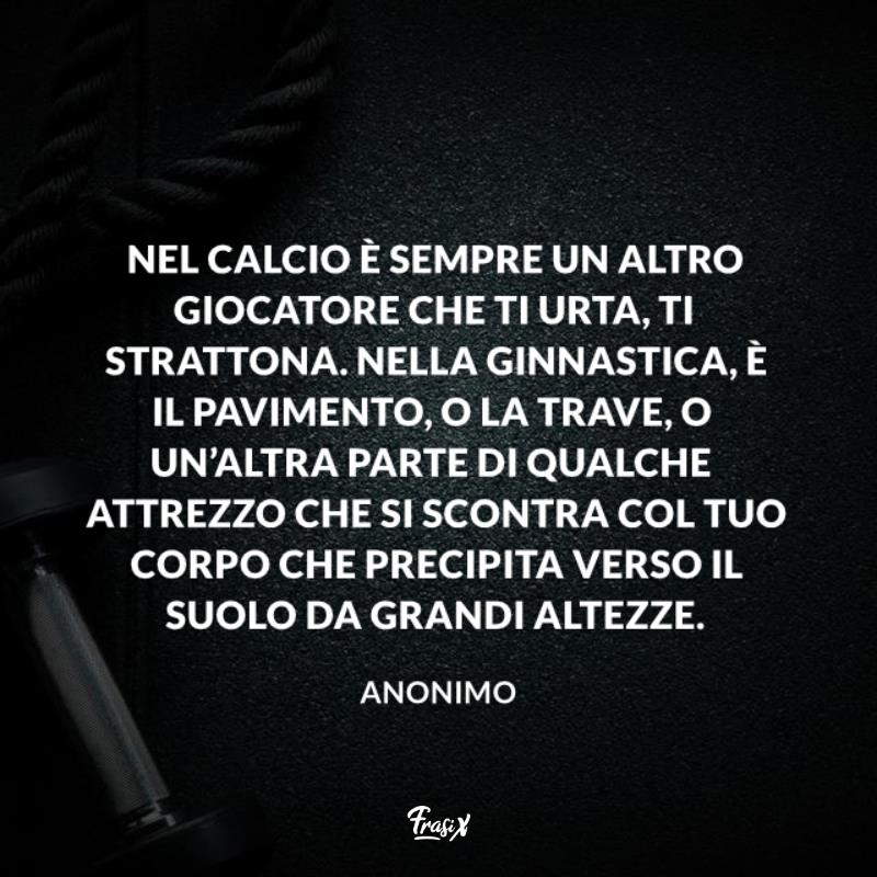 Aforismi sulla ginnastica artistica calcio Immagine con citazione sul calcio per aforismi sulla ginnastica artistica