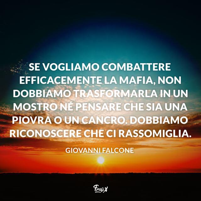 Frasi mafia Frasi Falcone