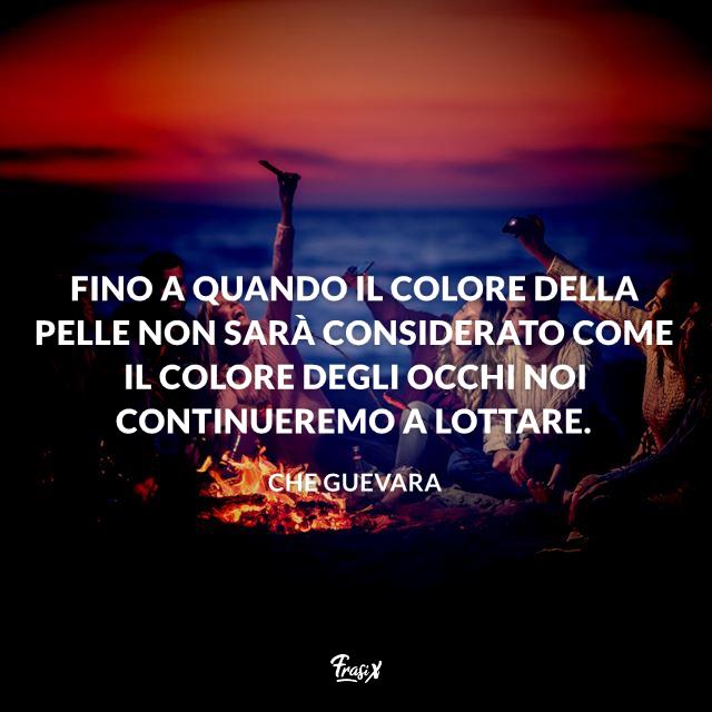 Aforismi sul razzismo Aforismi Che Guevara