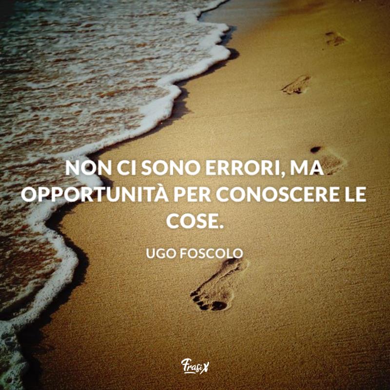 Frasi sugli errori foscolo Orme sulla sabbia