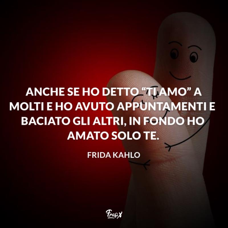 Immagini san valentino amore mio frida kahlo Immagine con citazione kahlo per immagini san valentino amore mio