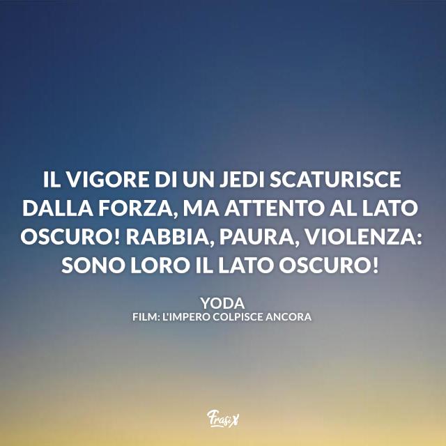 Una selezione di frasi belle, sagge e memorabili del mitico maestro Yoda Le più belle frasi pronunciate da Yoda della saga di Star Wars