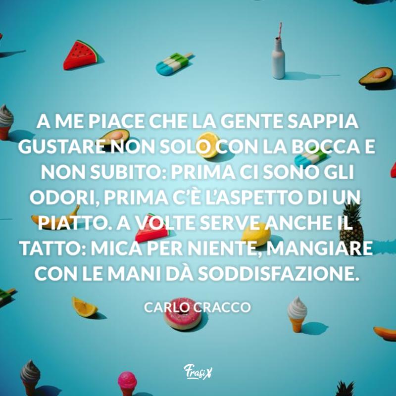 Frasi sulla cucina cracco gustare Immagine con citazione sul gustare per frasi sulla cucina cracco
