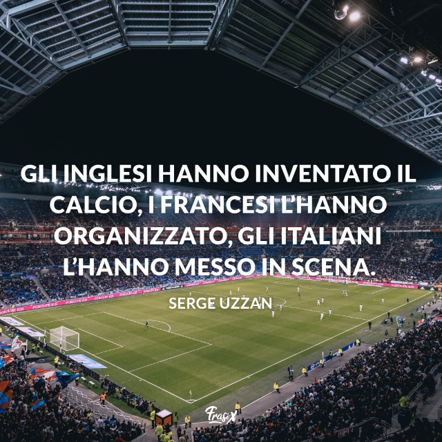 Frasi Sul Calcio Le Piu Divertenti Dette Da Calciatori E Allenatori