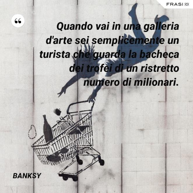 Le frasi più belle dello street artist inglese Banksy