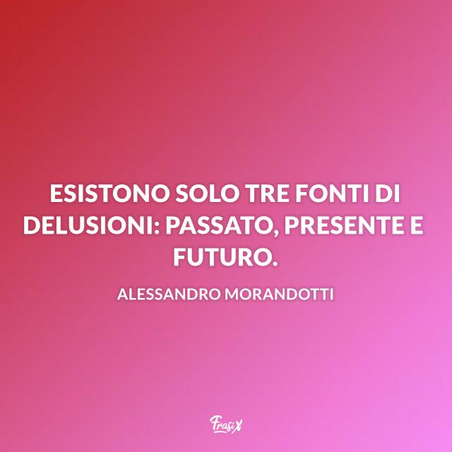 Frasi delusione frasi sulla delusione di se stessi