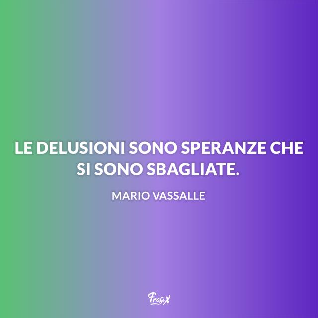 Frasi delusione Frasi sulla delusione
