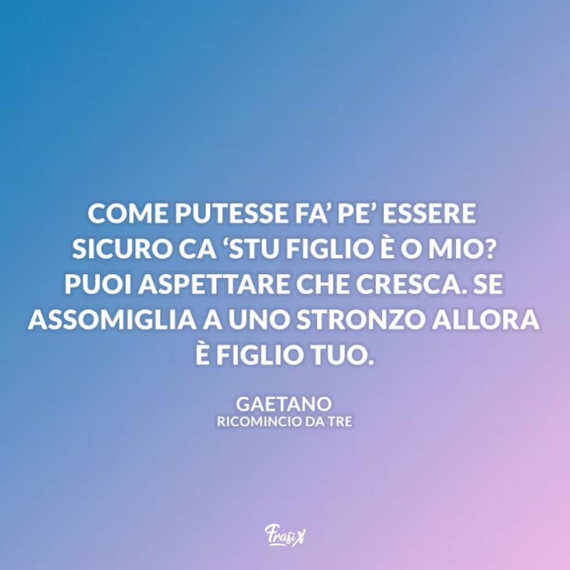 Frasi film ricomincio da tre figli Immagine con citazione sui figli per frasi film ricomincio da tre