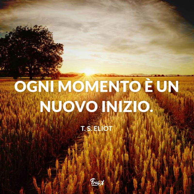 Frasi sulla vita nuova Eliot Campo di grano