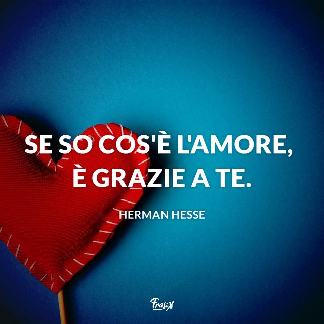 Dediche amore Se so cos'è l'amore, è grazie a te.