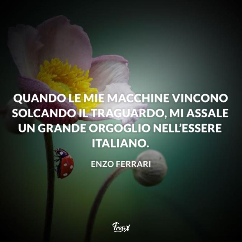 Frasi celebri enzo ferrari orgoglio Immagine con citazione sul traguardo delle auto per frasi celebri enzo ferrari