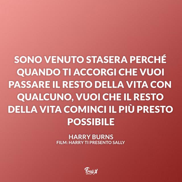 Le frasi più belle e indimenticabili del film "Harry ti presento Sally" Una selezione delle frasi più belle e indimenticabili del film "Harry ti presento Sally"