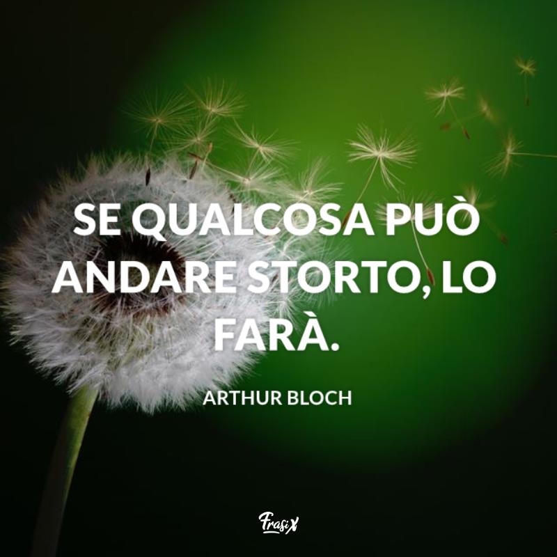 Frasi e aforismi sulla sfortuna bloch Immagine con citazione bloch per frasi e aforismi sulla sfortuna