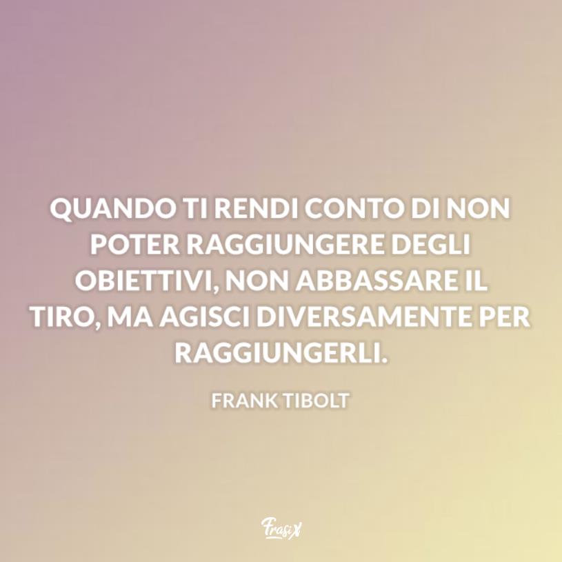Frasi raggiungere un obiettivo tibolt Sfondo giallino