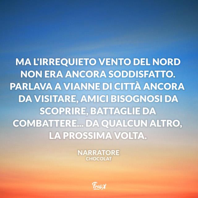 Frasi celebri dal film Chocolat Frasi celebri dal film Chocolat