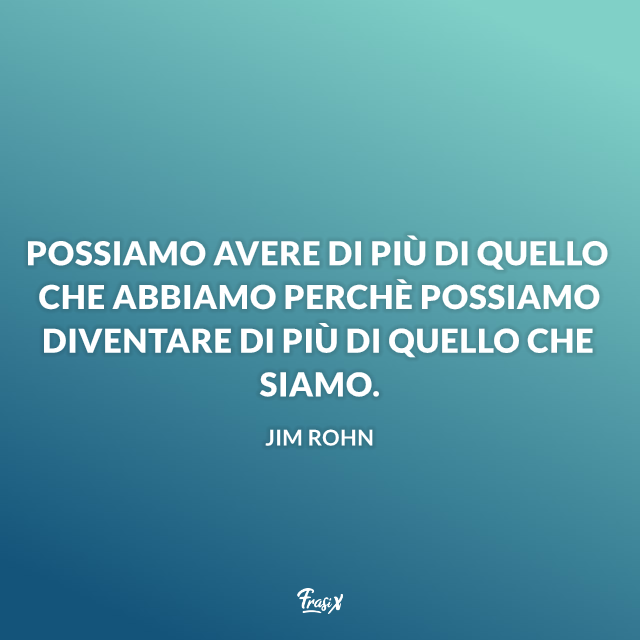 Le Frasi Motivazionali Più Belle Di Sempre Su Amore Lavoro E Amicizia