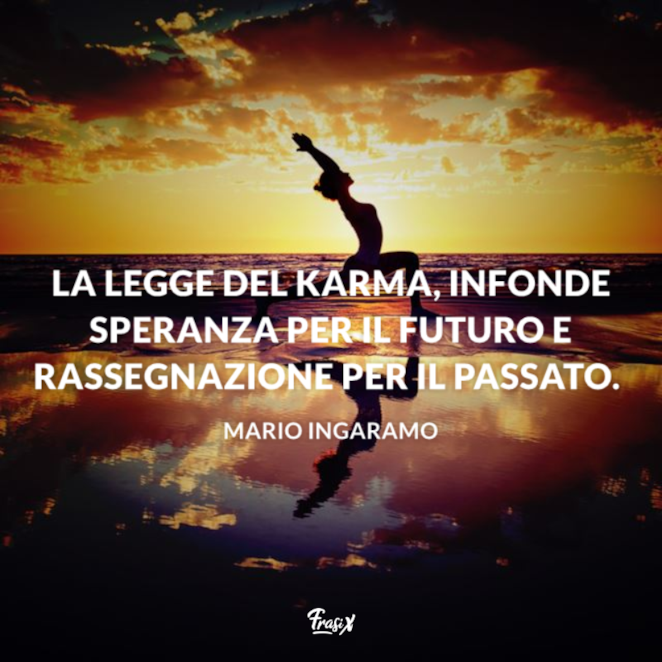 Frasi Sul Karma Le Piu Significative