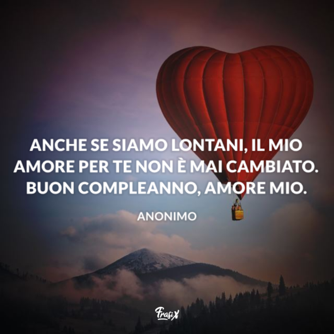 Le Frasi Di Buon Compleanno Amore Mio Da Dedicare Al Proprio Partner