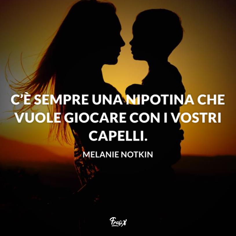 Frasi belle sulle zie melanie Immagine con citazione melanie per frasi belle sulle zie
