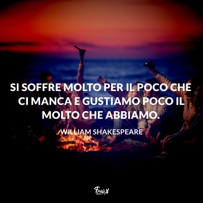 Frasi william shakespeare soffrire Ragazzi intorno a un falò al mare