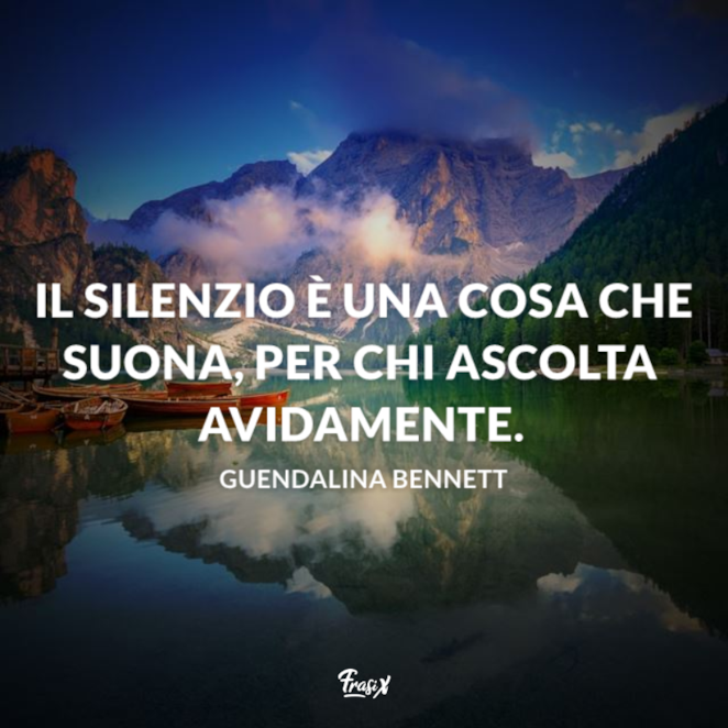 Frasi Sul Silenzio Le Piu Belle E Profonde Di Sempre